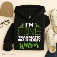 TBI Awareness Im Fine Traumatic Brain Injury Warrior Hoodie thumb 4