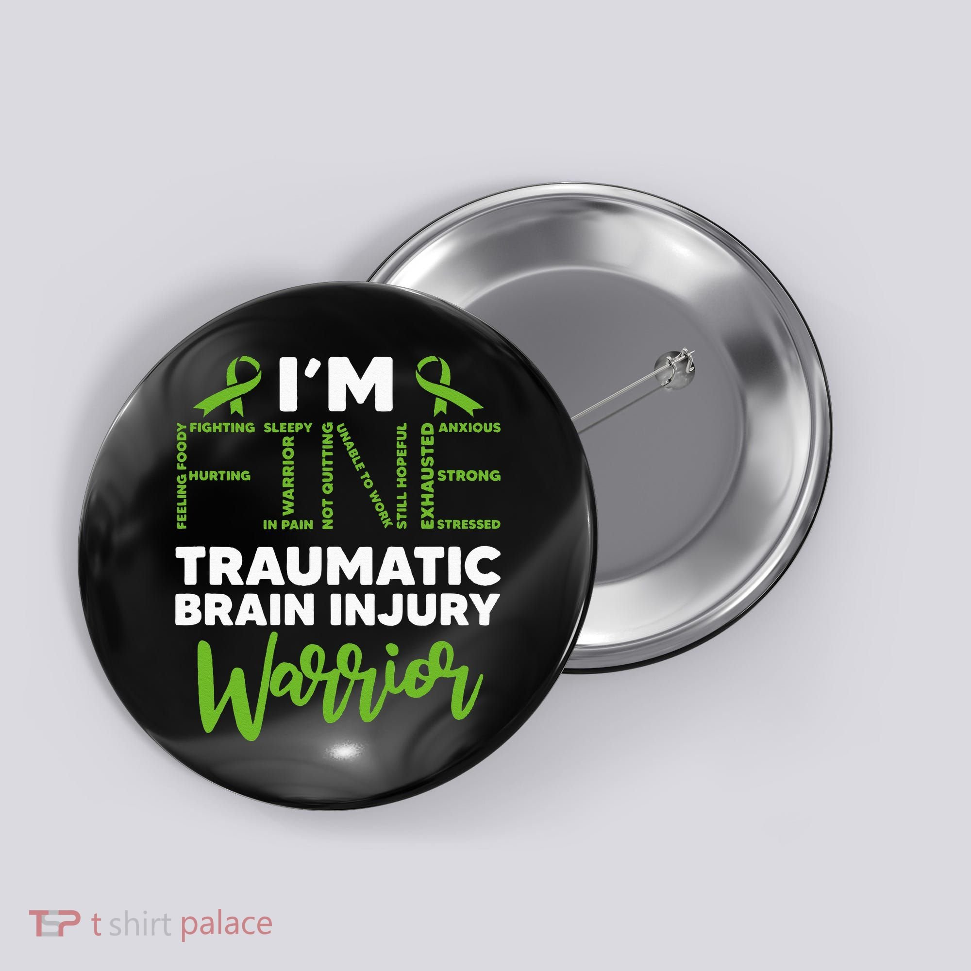 TBI Awareness Im Fine Traumatic Brain Injury Warrior Button