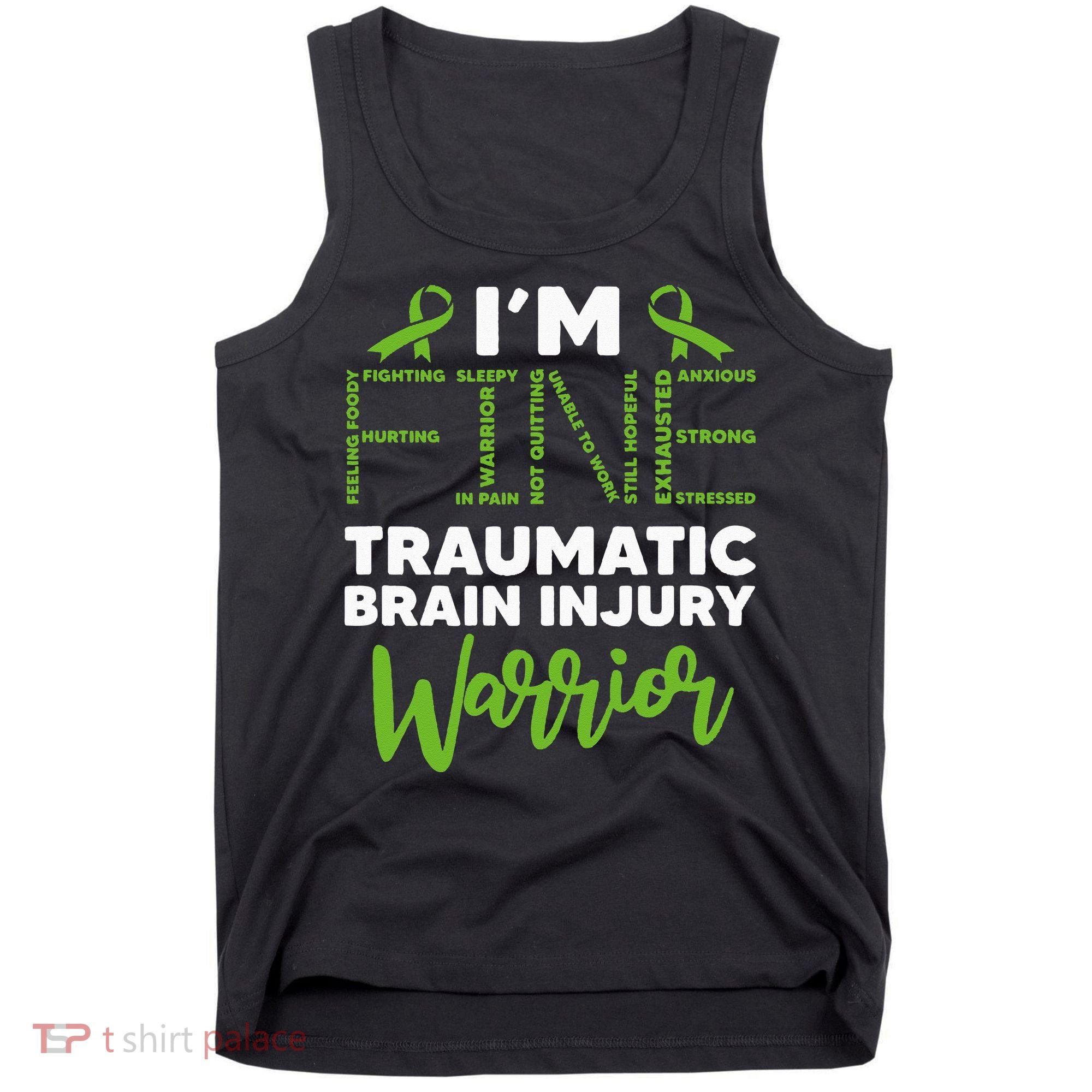 TBI Awareness Im Fine Traumatic Brain Injury Warrior Tank Top