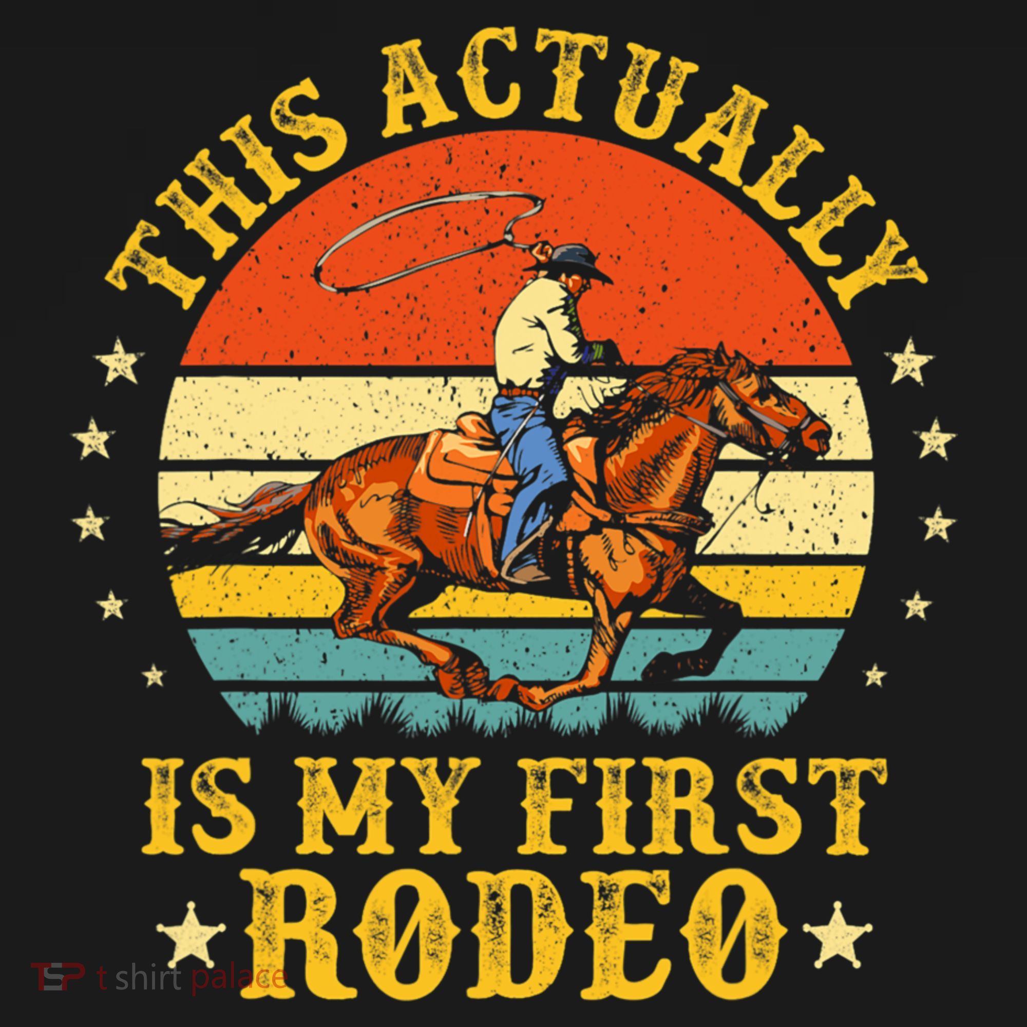 This Actually Is My First Rodeo Country Life Howdy Vintage T-Shirt