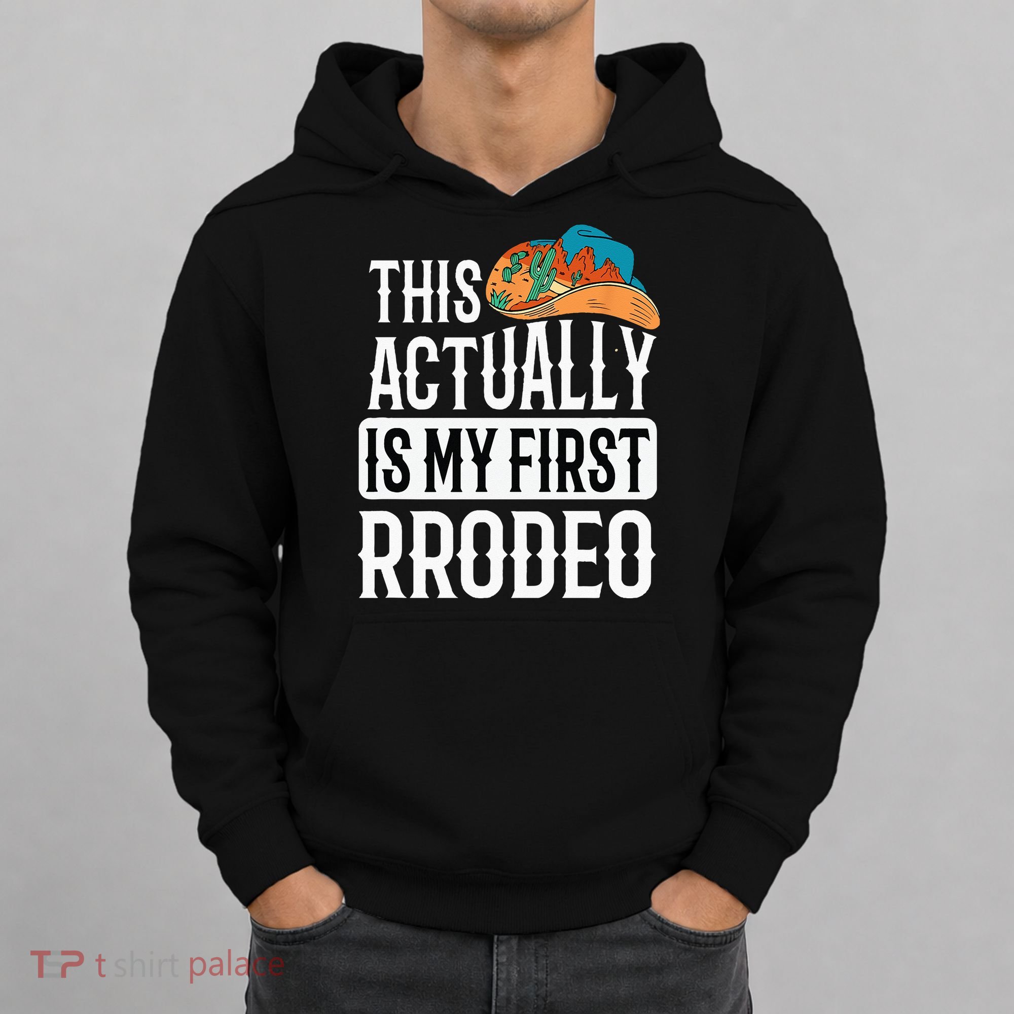 This Actually Is My First Rodeo Hoodie