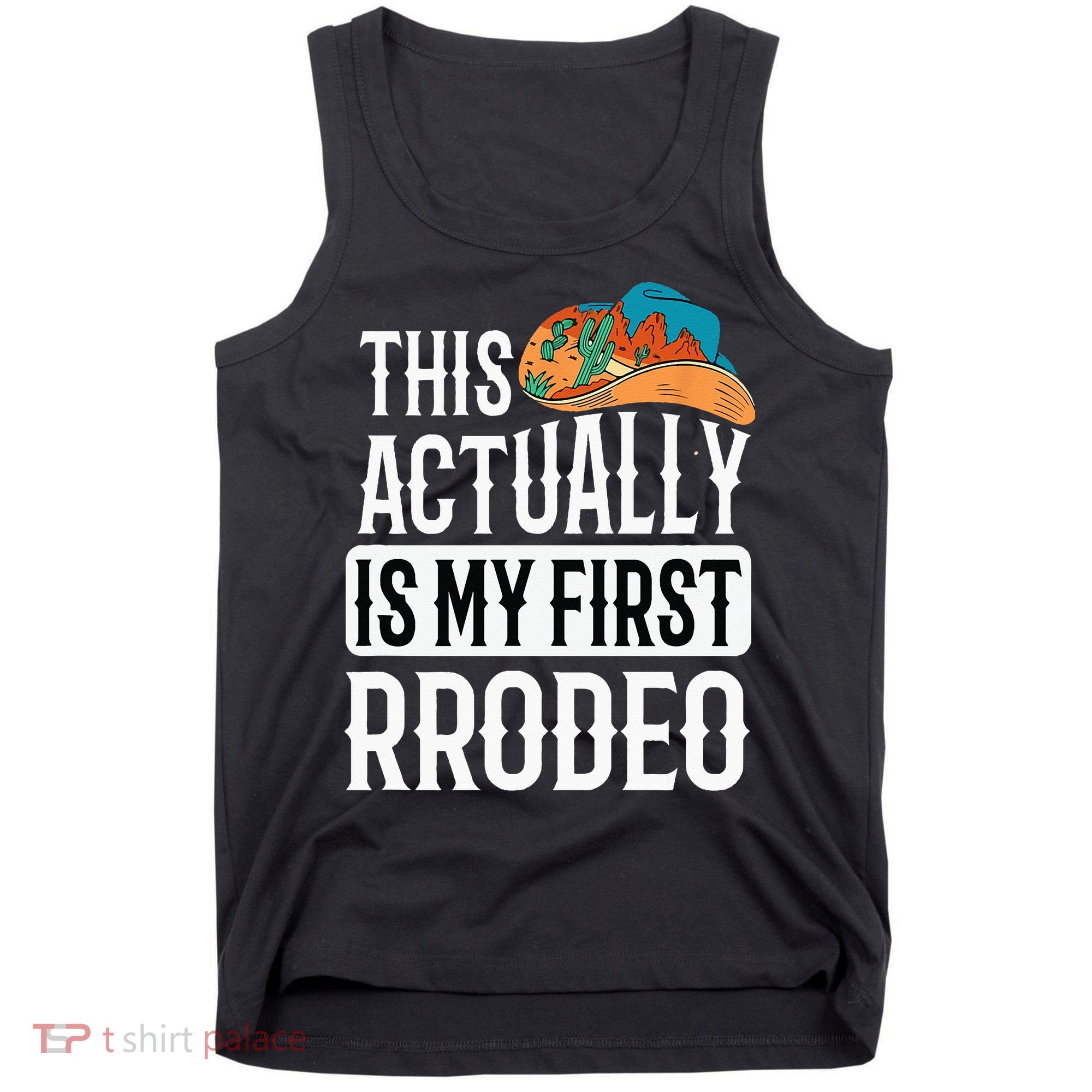 This Actually Is My First Rodeo Tank Top