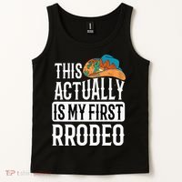 This Actually Is My First Rodeo Tank Top thumb 2