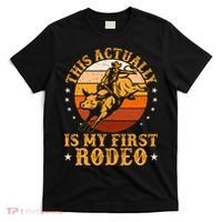 This Actually Is My First Rodeo Country Life Howdy Vintage T-Shirt thumb 0
