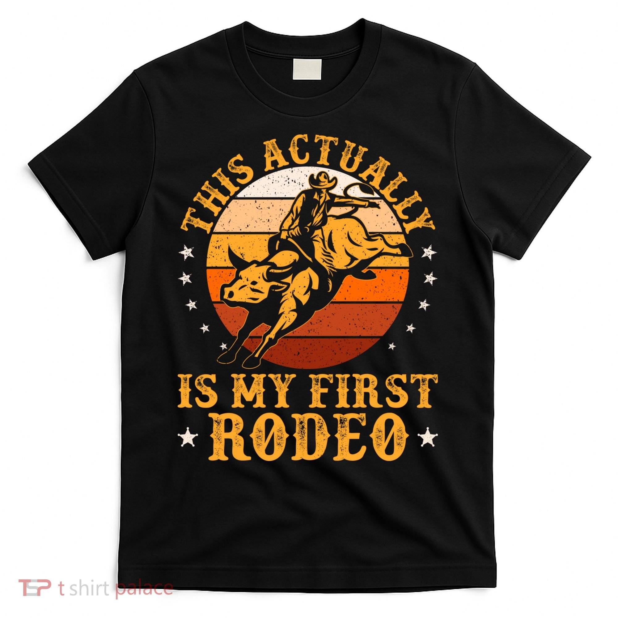 This Actually Is My First Rodeo Country Life Howdy Vintage T-Shirt
