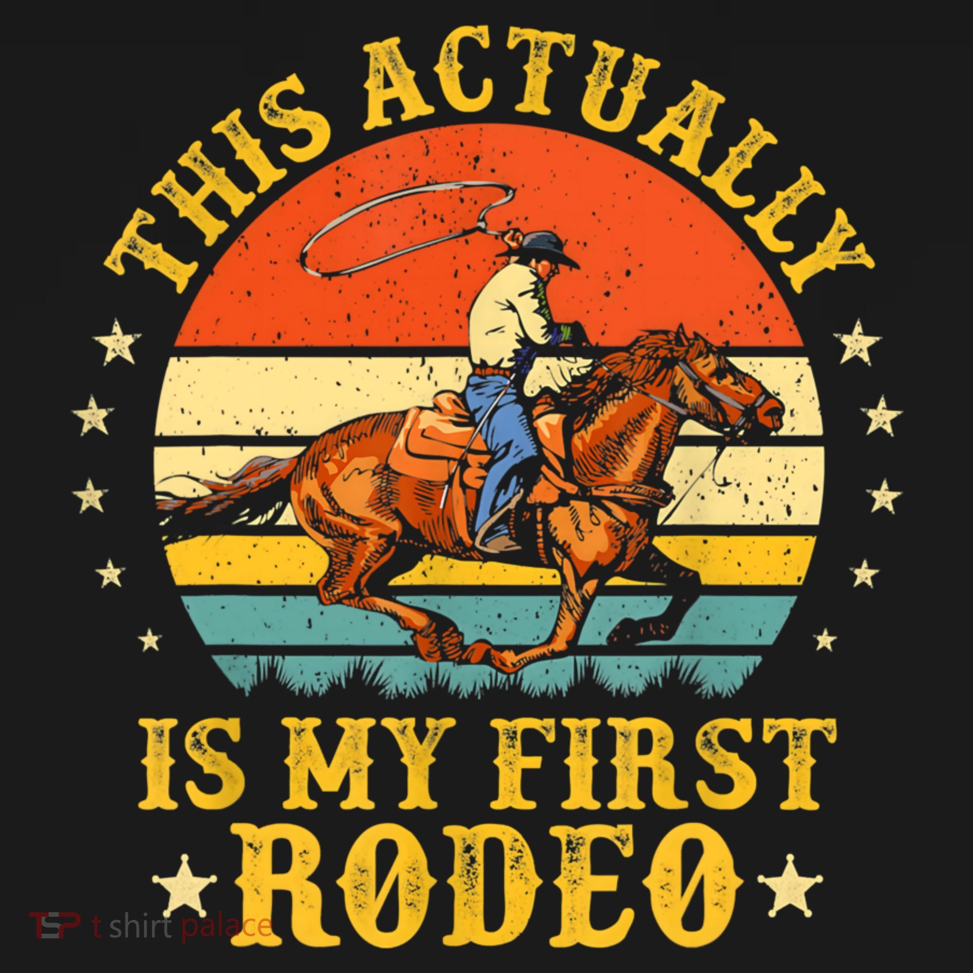 This Actually Is My First Rodeo Country Life Howdy Vintage T-Shirt