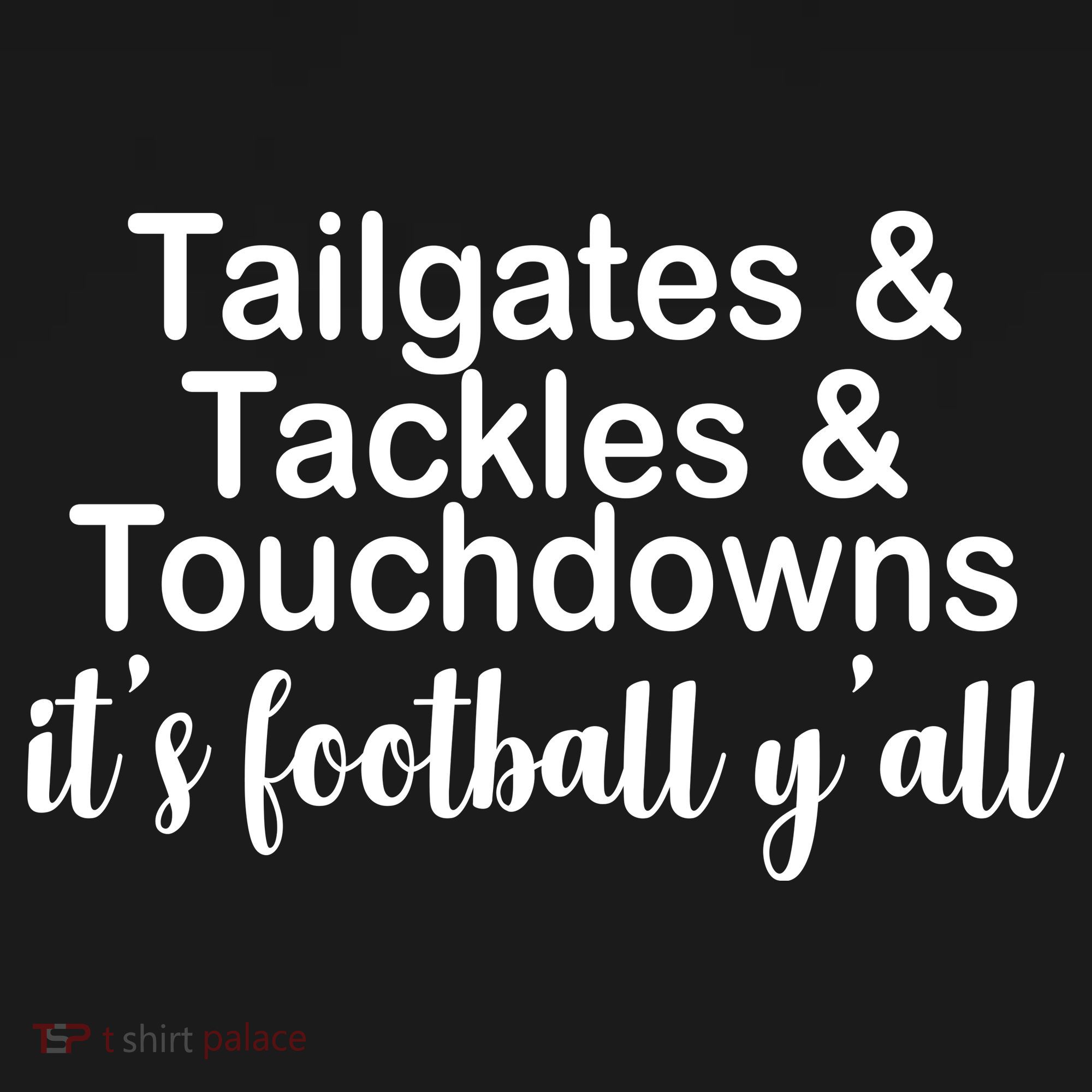 Tailgates Tackles Touchdowns Football All Day Kids Sweatshirt