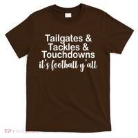 Tailgates Tackles Touchdowns Football All Day T-Shirt thumb 0