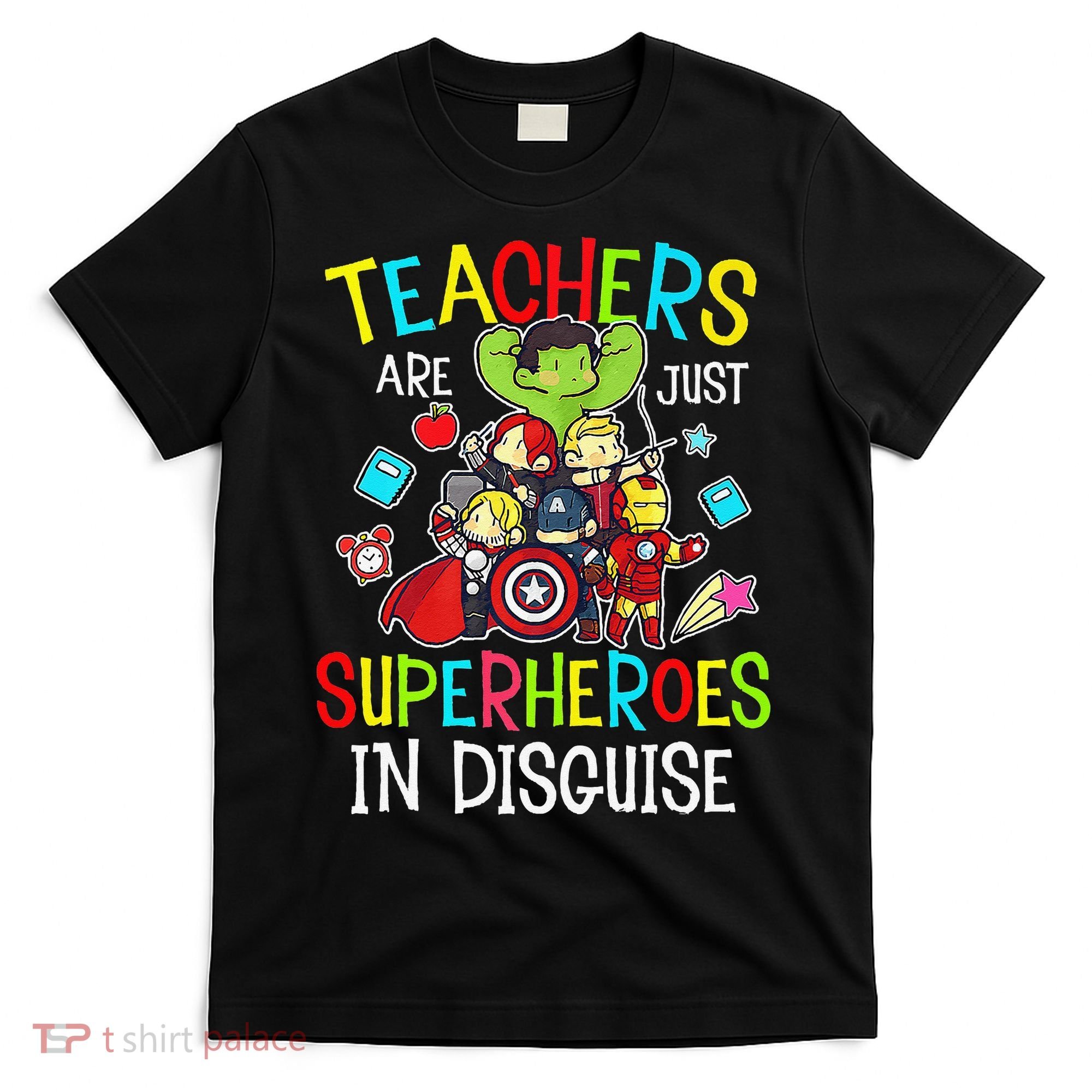 Teachers Are Just Superheroes In Disguise Back To School T-Shirt