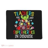 Teachers Are Just Superheroes In Disguise Back To School Mousepad thumb 0