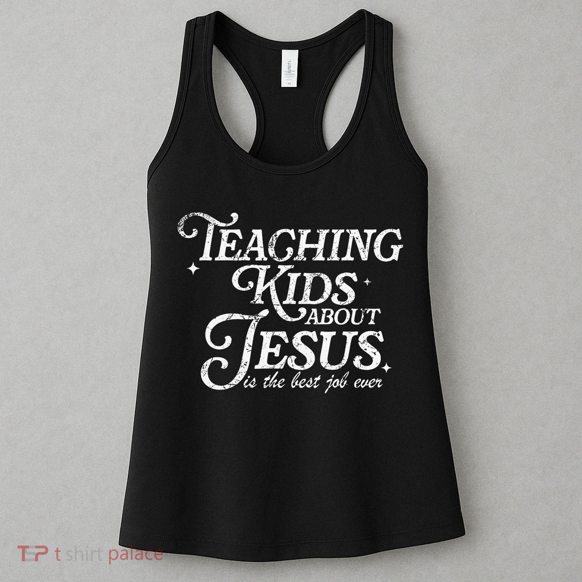 Teaching About Jesus Is The Best Job Ever Christian Women's Tank Top