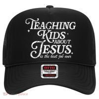 Teaching About Jesus Is The Best Job Ever Christian Hat thumb 0