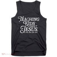 Teaching About Jesus Is The Best Job Ever Christian Tank Top thumb 0