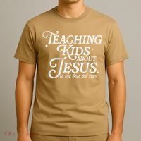 Teaching About Jesus Is The Best Job Ever Christian T-Shirt thumb 3