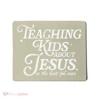 Teaching About Jesus Is The Best Job Ever Christian Mousepad thumb 0