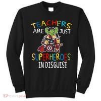 Teachers Are Just Superheroes In Disguise Sweatshirt thumb 0