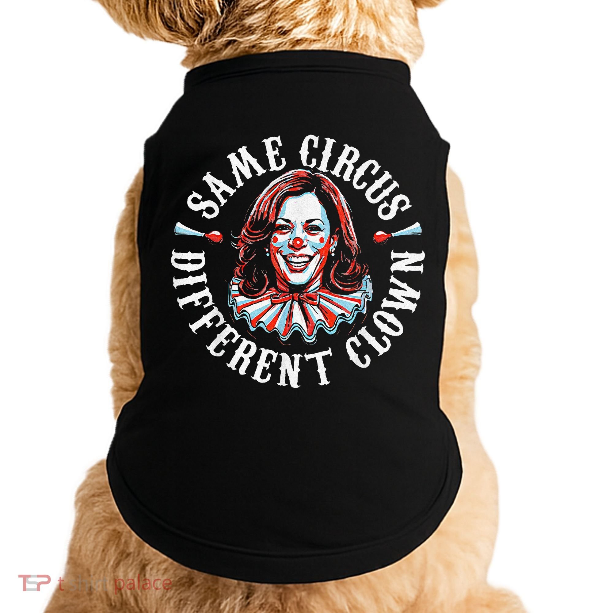 Trump Anti Kamala Harris Same Circus Different Clown Funny Gift Doggie Tank