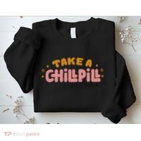 Take A Chill Pill Sweatshirt thumb 2