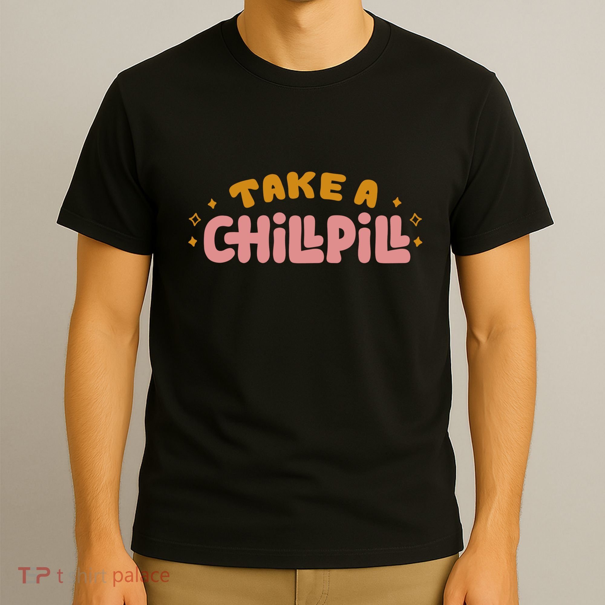 Take A Chill Pill T-Shirt