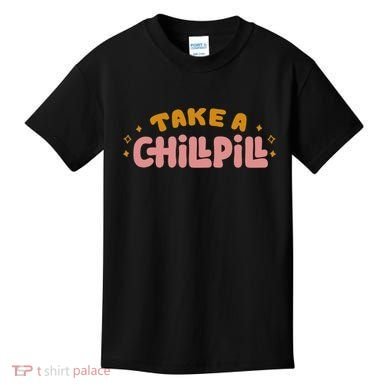 Take A Chill Pill Kids T-Shirt