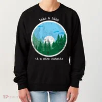 Take A Hike It's Nice Outside Women's Sweatshirt thumb 0