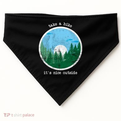 Take A Hike It's Nice Outside USA-Made Doggie Bandana