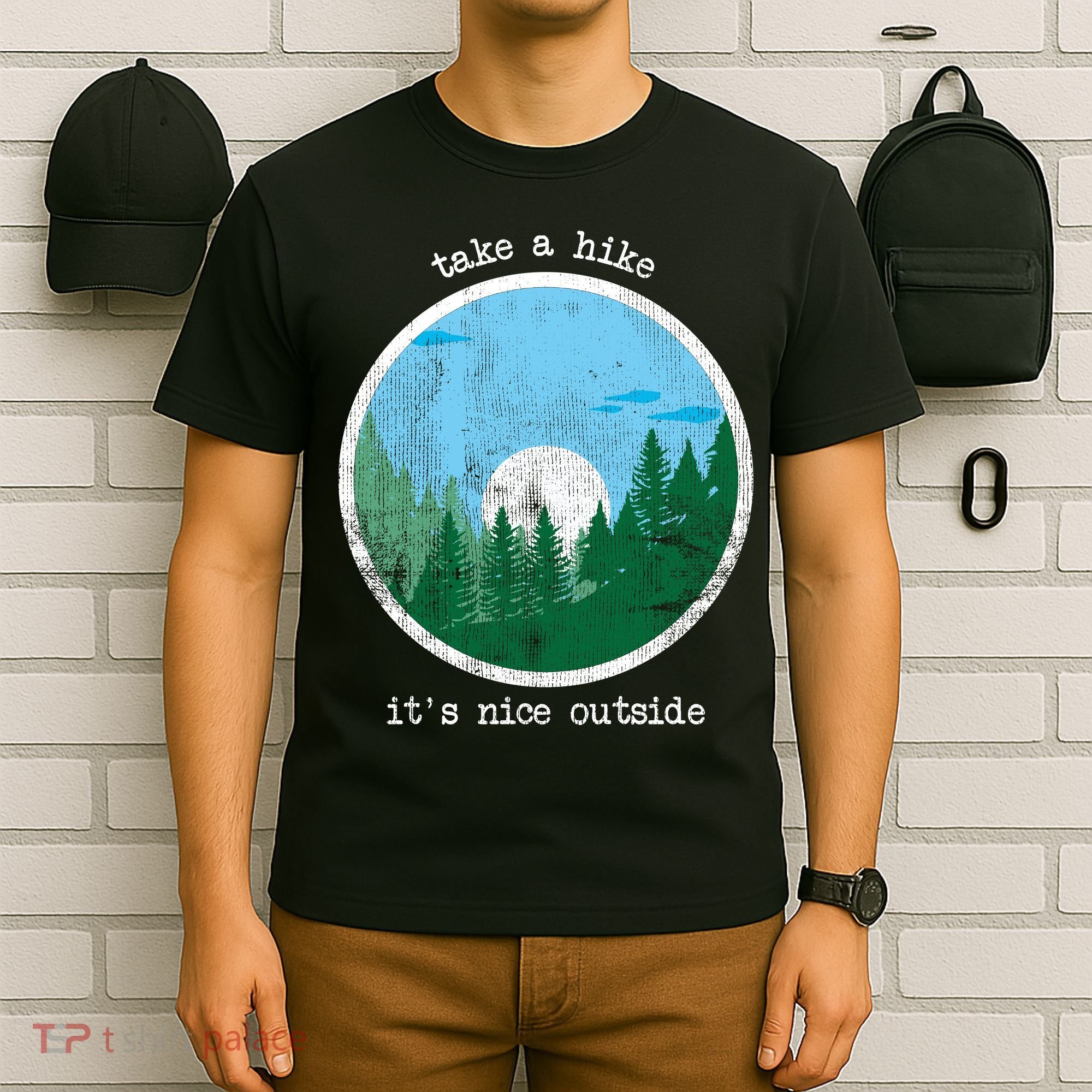 Take A Hike It's Nice Outside T-Shirt