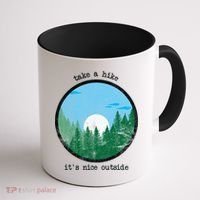 Take A Hike It's Nice Outside Coffee Mug thumb 1