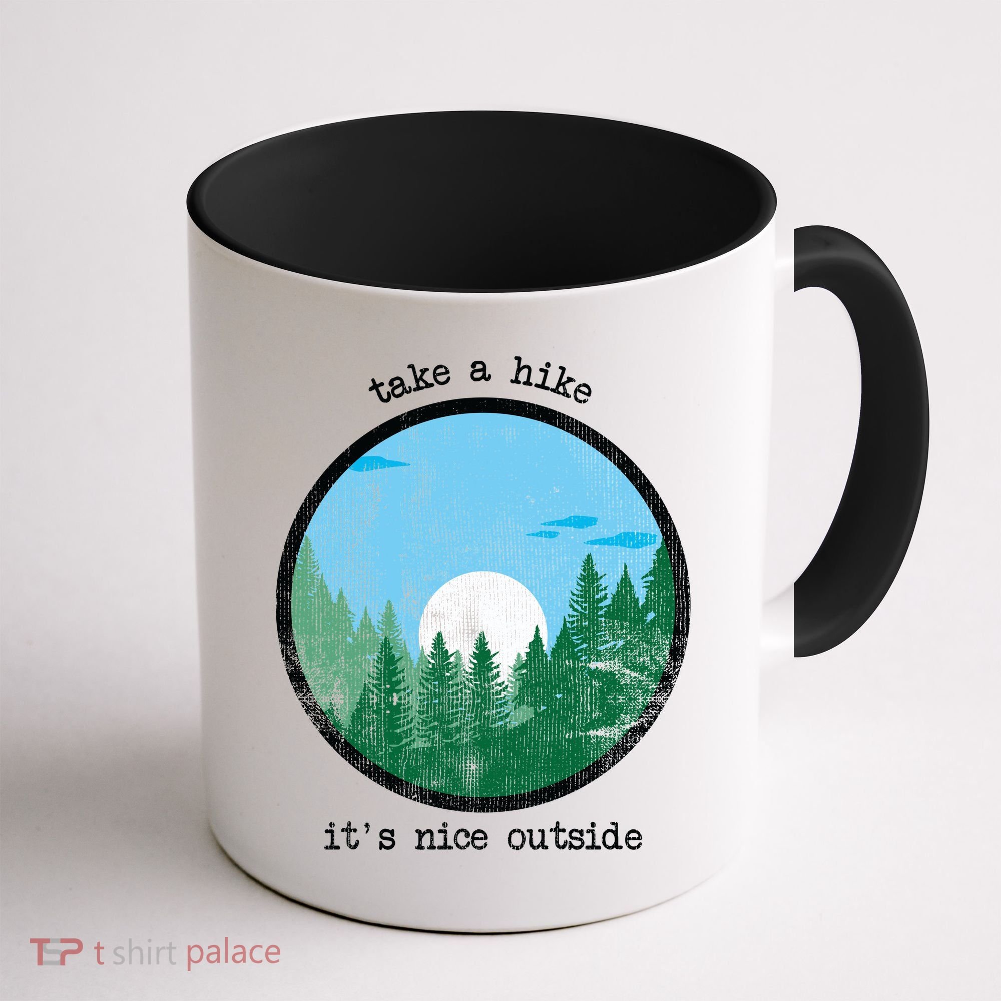 Take A Hike It's Nice Outside Coffee Mug