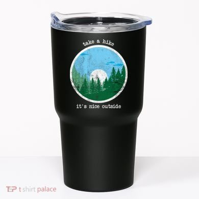 Take A Hike It's Nice Outside Tumbler