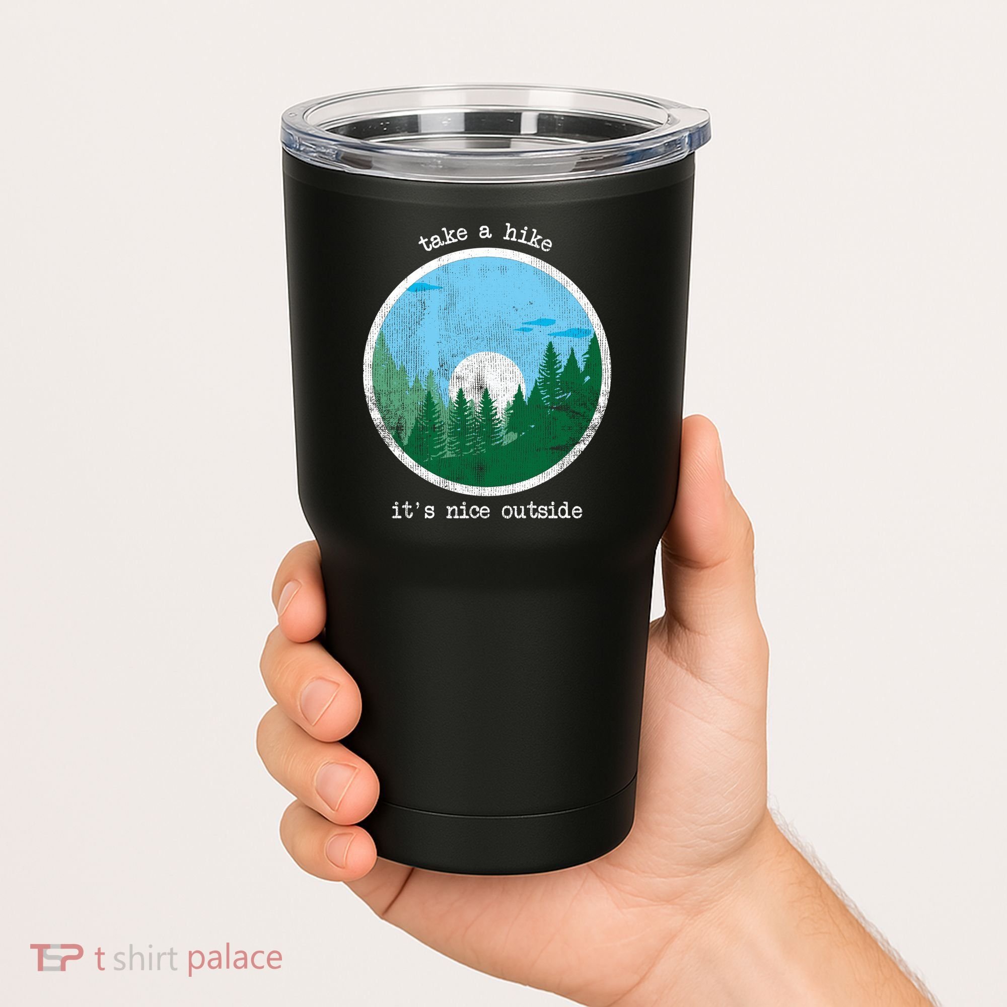 Take A Hike It's Nice Outside Tumbler