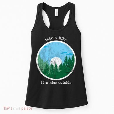 Take A Hike It's Nice Outside Women's Tank Top
