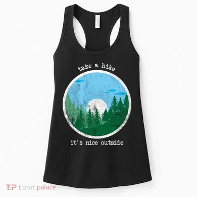 Take A Hike It's Nice Outside Women's Tank Top
