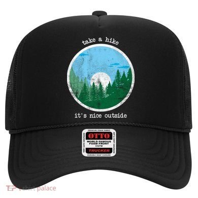 Take A Hike It's Nice Outside Hat