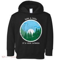 Take A Hike It's Nice Outside Toddler Hoodie thumb 0
