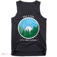 Take A Hike It's Nice Outside Tank Top thumb 0