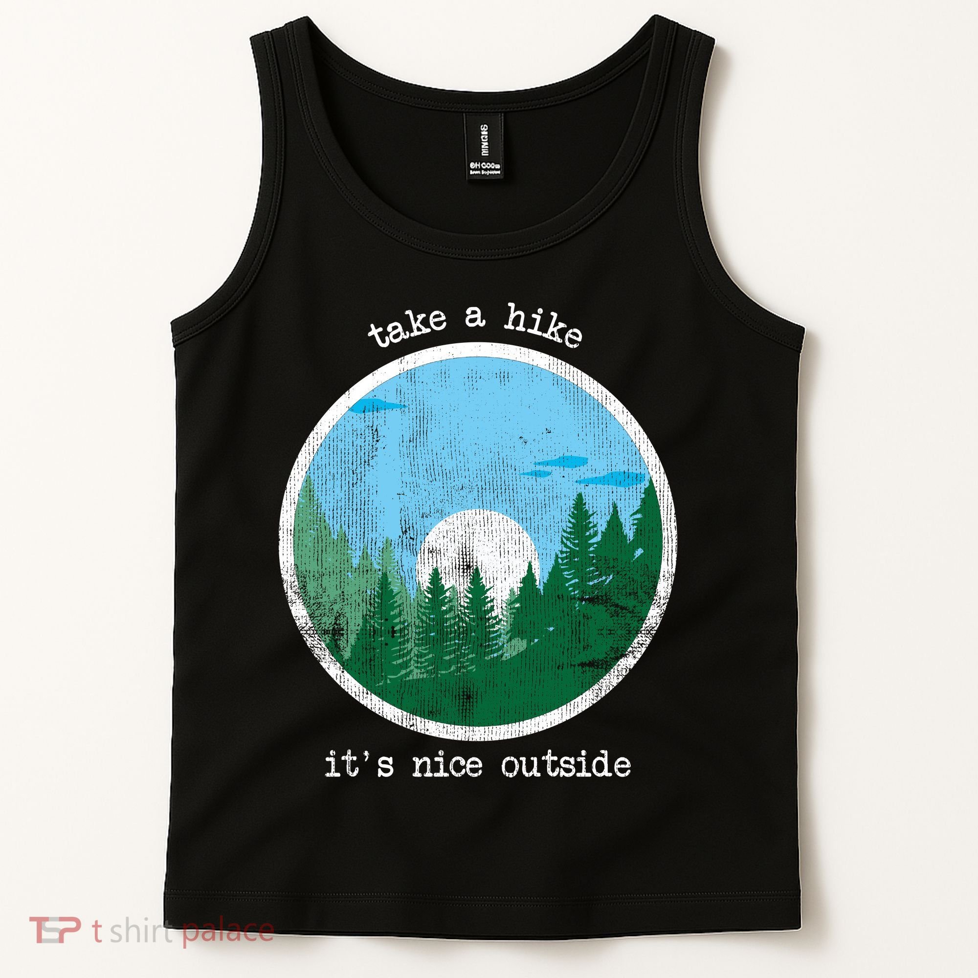 Take A Hike It's Nice Outside Tank Top