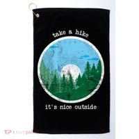 Take A Hike It's Nice Outside Golf Towel thumb 0