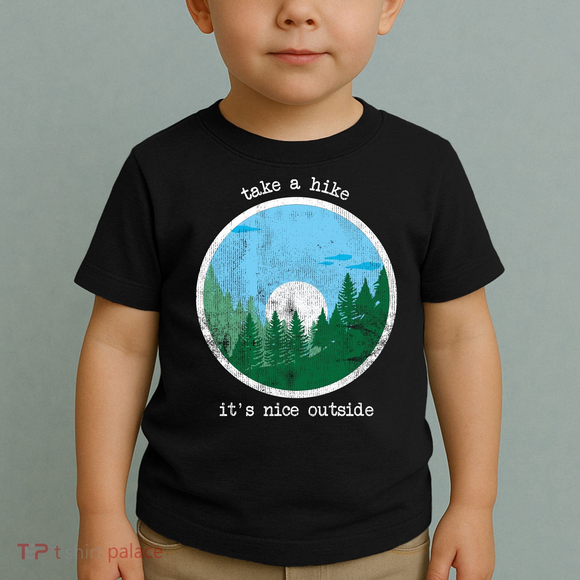 Take A Hike It's Nice Outside Toddler T-Shirt