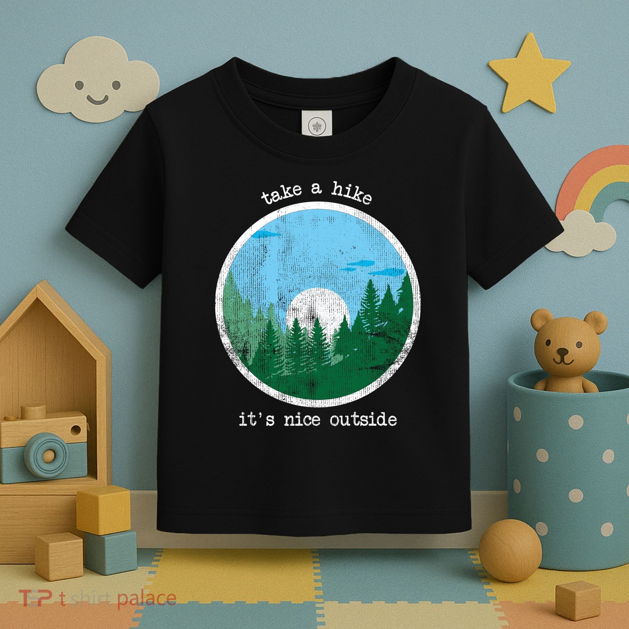 Take A Hike It's Nice Outside Toddler T-Shirt