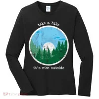 Take A Hike It's Nice Outside Women's Long Sleeve Shirt thumb 0