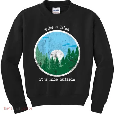 Take A Hike It's Nice Outside Kids Sweatshirt