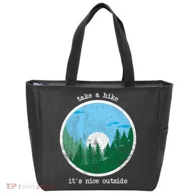 Take A Hike It's Nice Outside Tote Bag