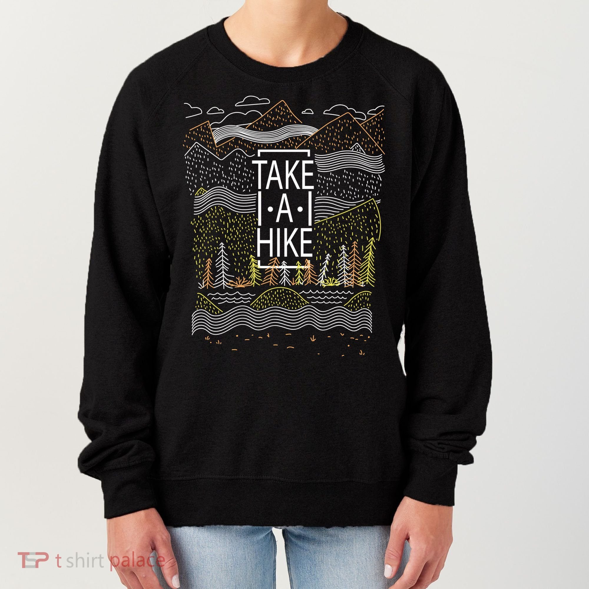 Take A Hike Outdoor Hiking And Camping Women's Sweatshirt