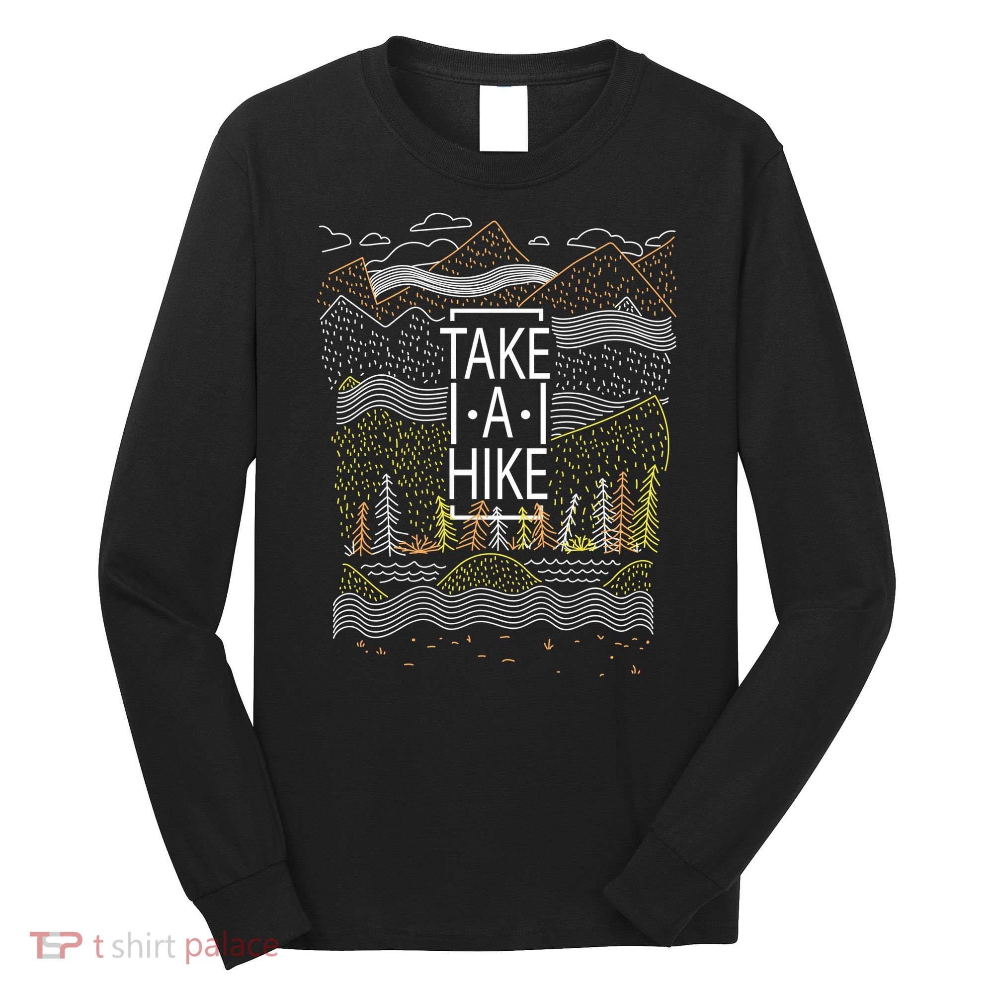 Take A Hike Outdoor Hiking And Camping Long Sleeve Shirt