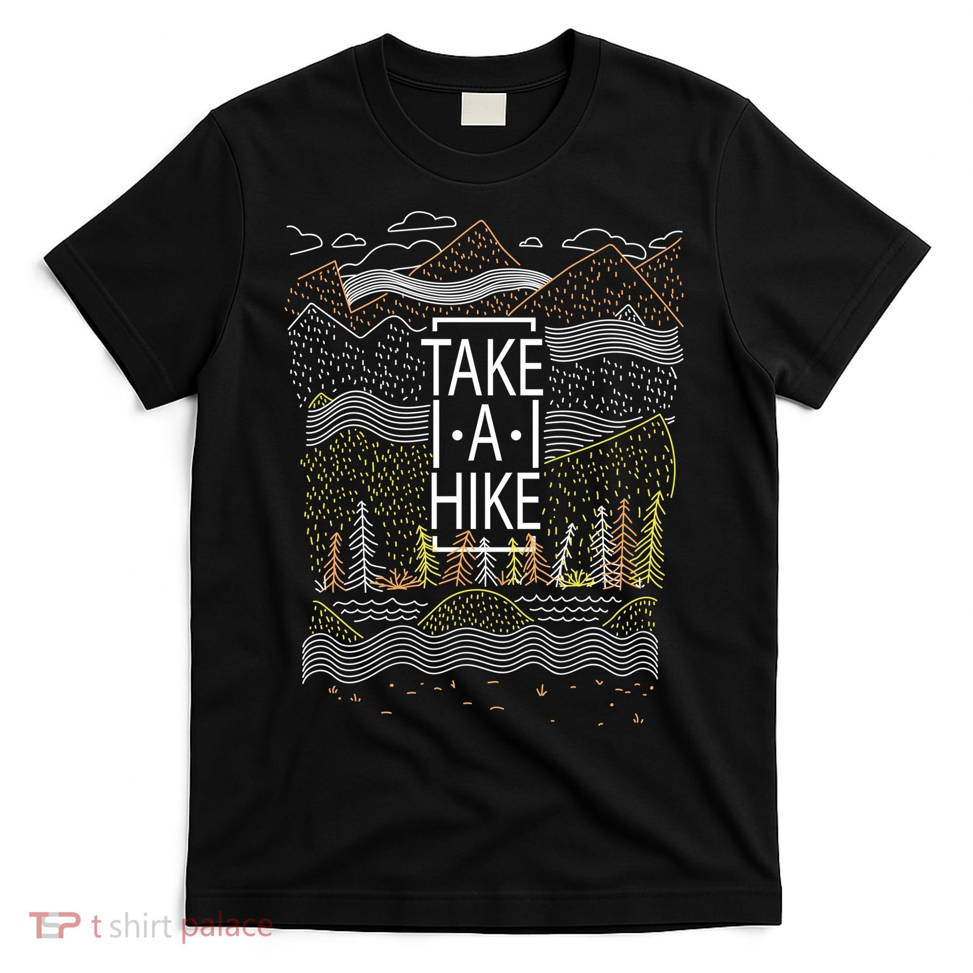 Take A Hike Outdoor Hiking And Camping T-Shirt