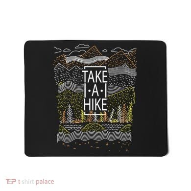 Take A Hike Outdoor Hiking And Camping Mousepad