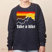 Take A Hike Sunset Funny Hiking Women's Sweatshirt thumb 0