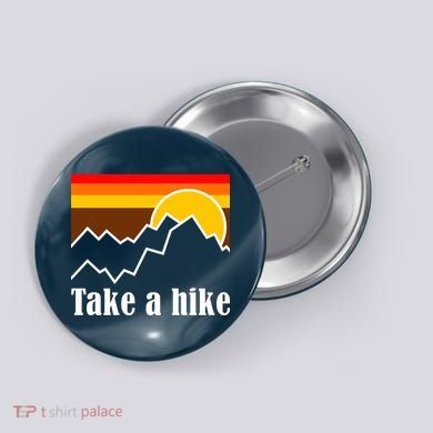 Take A Hike Sunset Funny Hiking Button