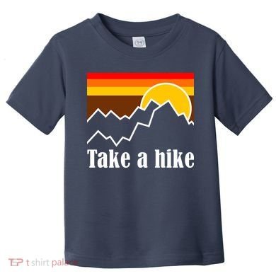 Take A Hike Sunset Funny Hiking Toddler T-Shirt